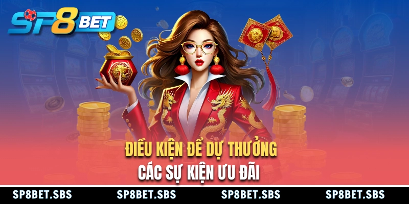 Điều kiện tham gia khuyến mãi SP8BET